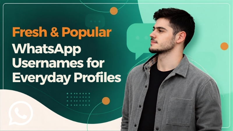 Fresh & Popular WhatsApp Usernames for Everyday Profiles