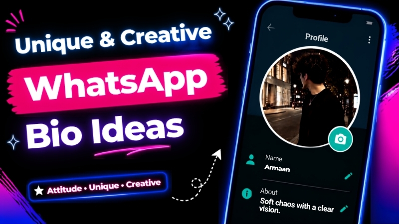Unique & Creative WhatsApp Bio Ideas