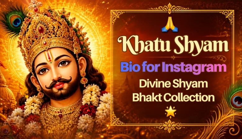 🙏 Top 1188+ Khatu Shyam Bio for Instagram Ideas (2026) – Divine Shyam Bhakt Collection 🌟