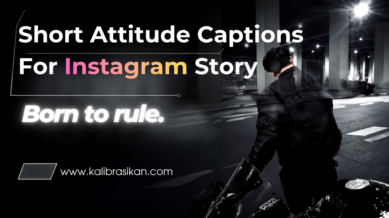 Short Attitude Captions For Instagram Story